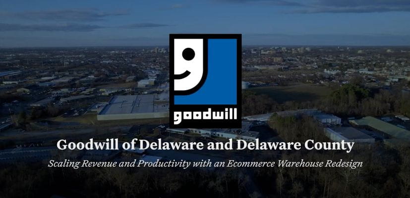Scaling Revenue and Productivity with an Ecommerce Warehouse Redesign at Goodwill Delaware