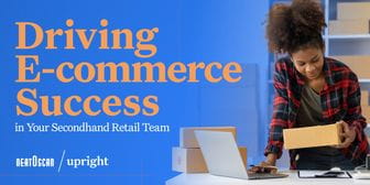Driving E-commerce Success in Your Secondhand Retail Team