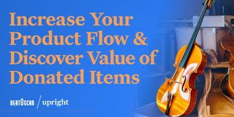 Increase Your Product Flow & Discover Value of Donated Items